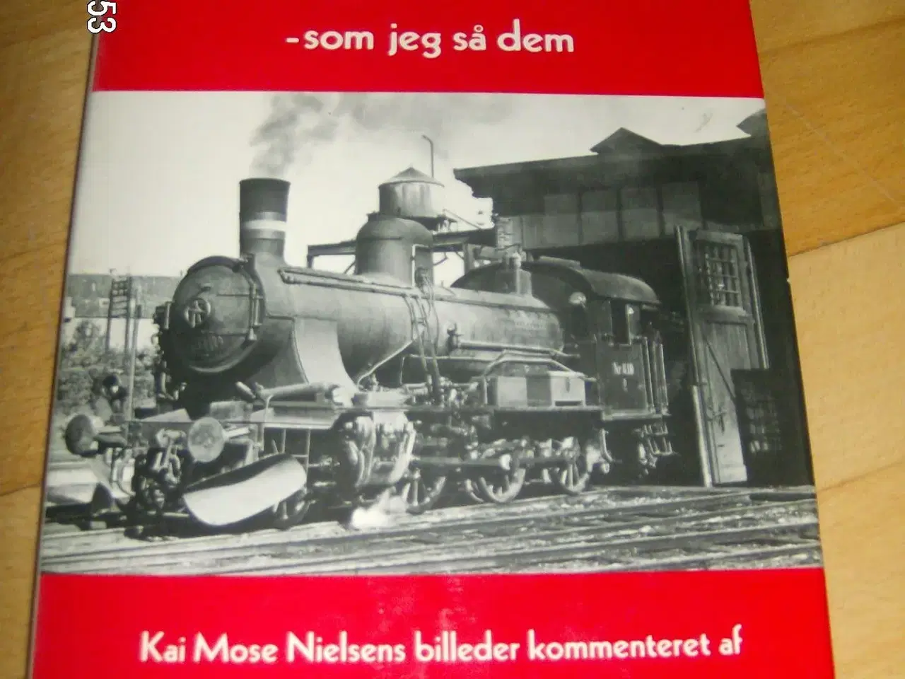 Billede 1 - Danske damplokomotiver - som jeg så dem
