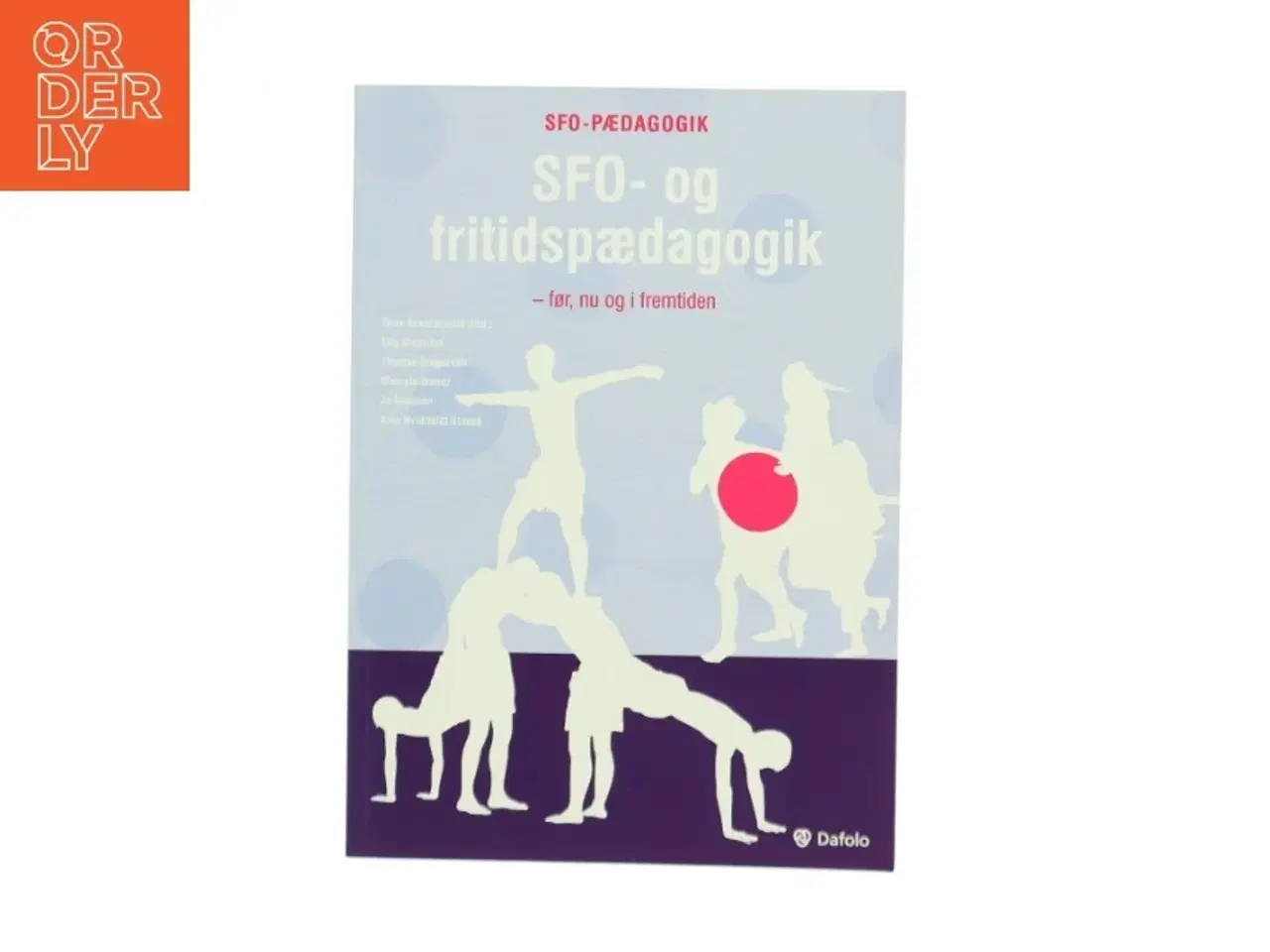Billede 1 - SFO- og fritidspædagogik : før, nu og i fremtiden af Stig Brostrm (Bog)