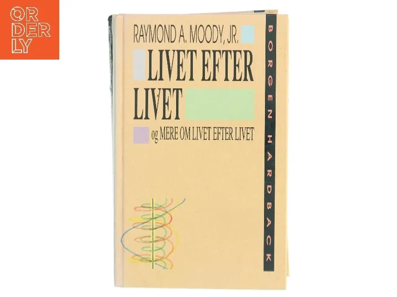 Billede 1 - Livet efter livet, og Mere om livet efter livet : overlevelse af fysisk død - et fænomens udforskning af Raymond A. Moody (Bog)