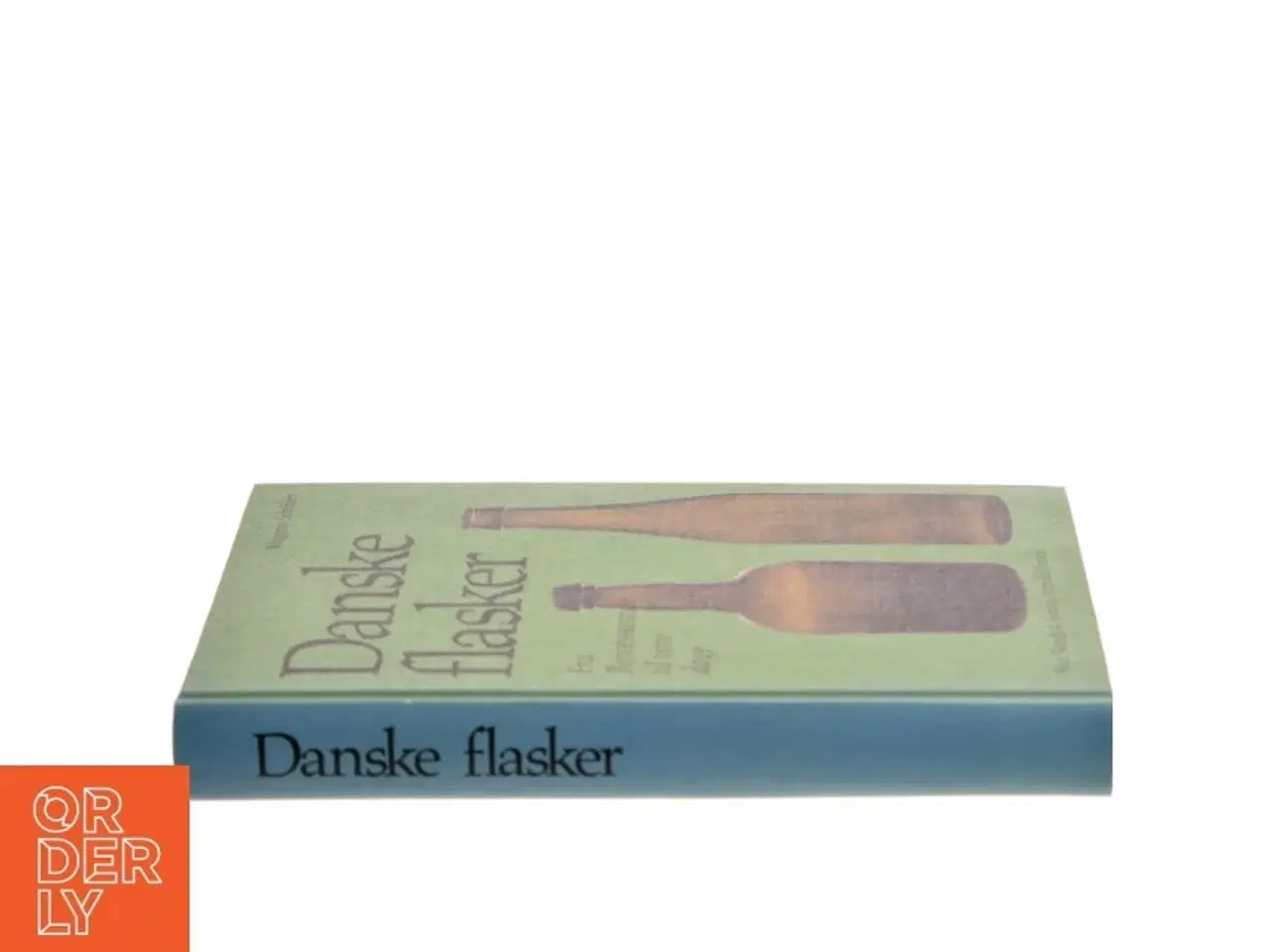Billede 2 - Danske flasker: Fra Renæssancen til vore dage af Mogens Schlüter (Bog)