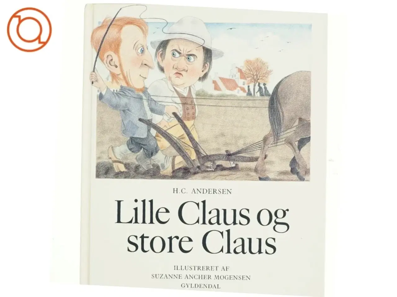 Billede 1 - H.C.Andersen, Lille Claus og Store Claus