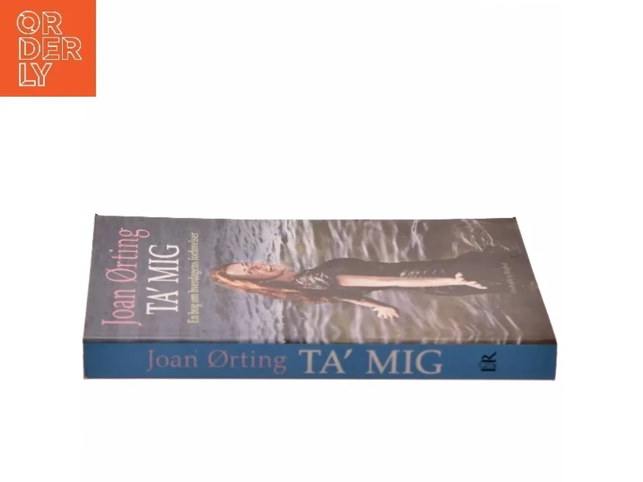 Billede 2 - Ta' mig : en bog om hverdagens forførelser (Bog)