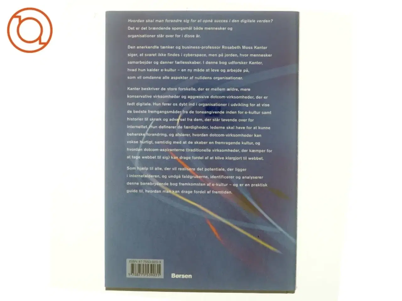 Billede 3 - Evolve! : succes i morgendagens digitale kultur af Rosabeth Moss Kanter (Bog)