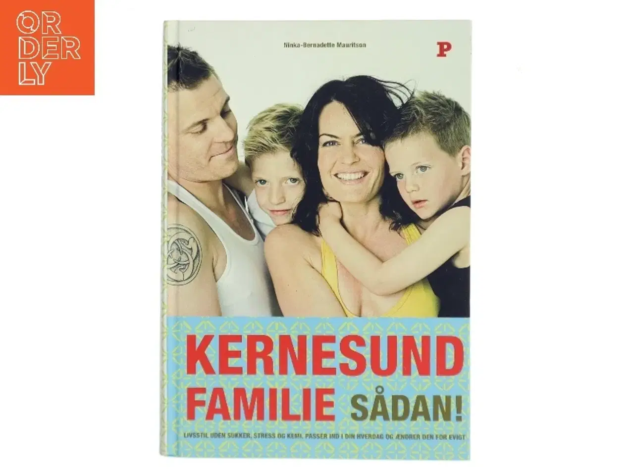 Billede 1 - Kernesund familie sådan! af Ninka Mauritson (Bog)