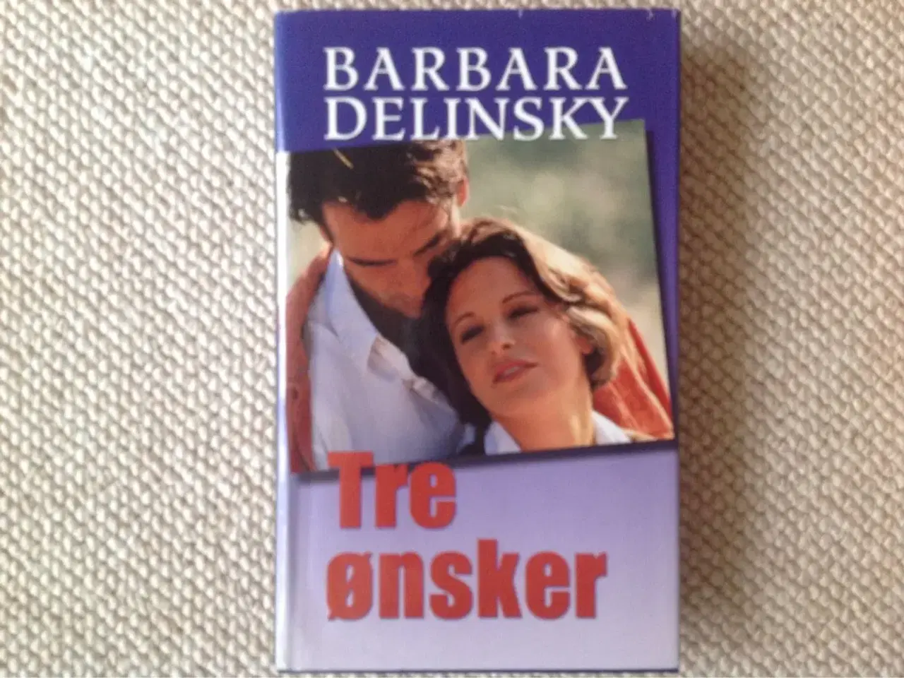 Billede 1 - Tre ønsker" af Barbara Delinsky