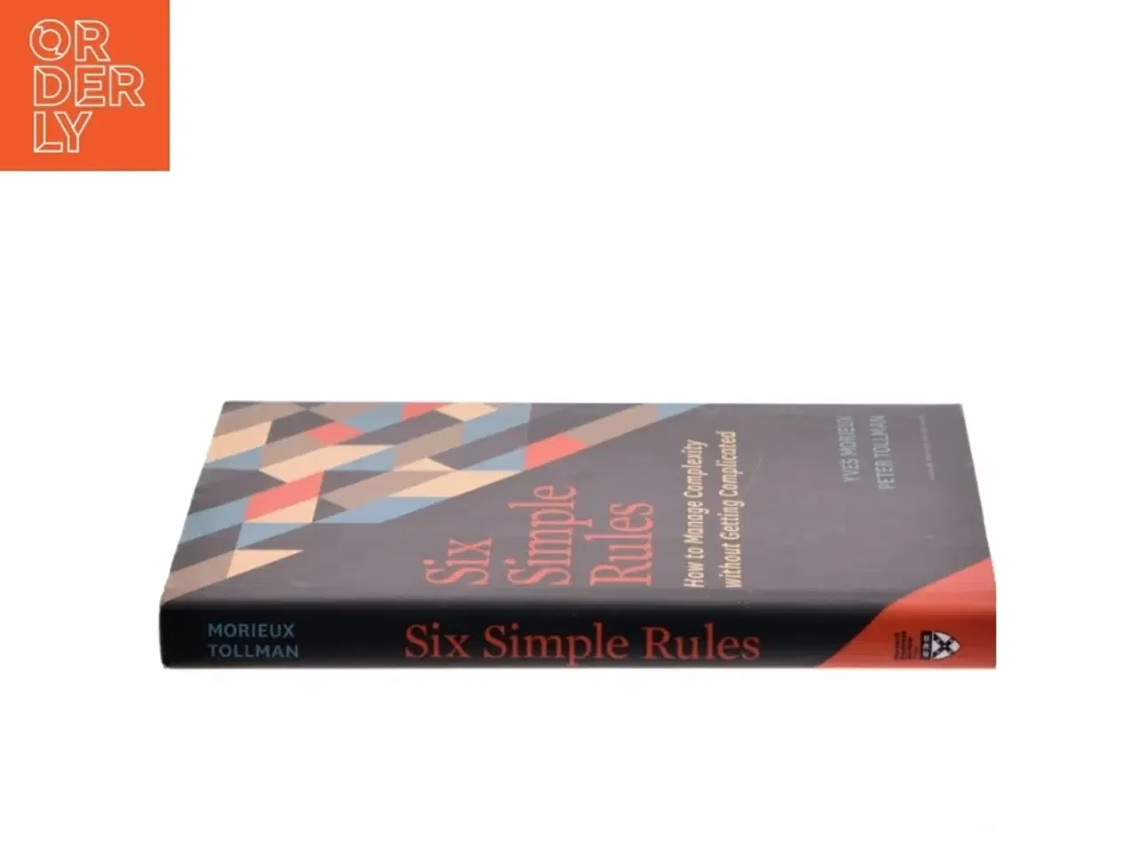 Billede 2 - Six simple rules : how to manage complexity without getting complicated af Yves Morieux (f. 1960) (Bog)