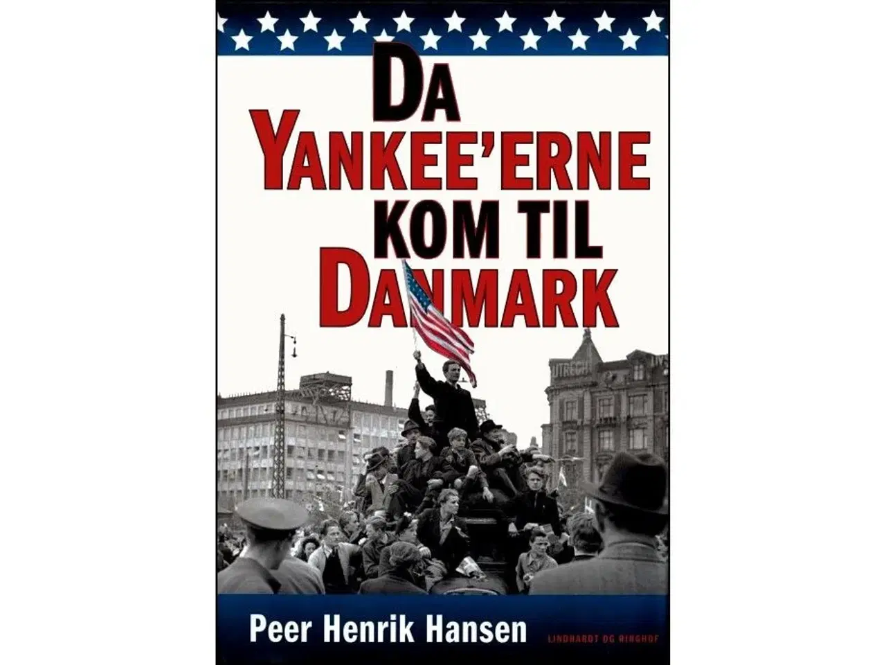 Billede 1 - Da Yankee'erne kom til Danmark