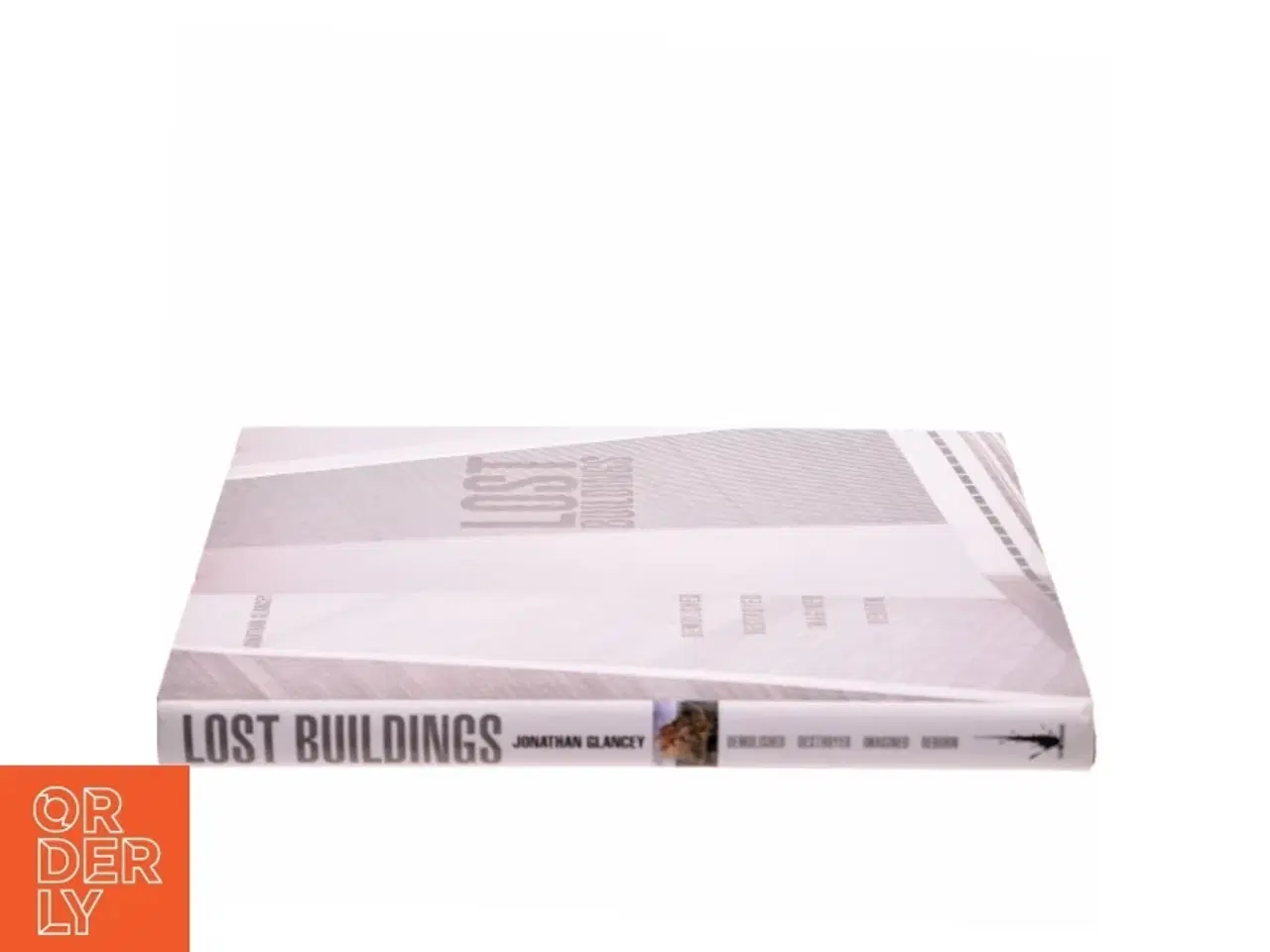Billede 2 - Lost Buildings af Jonathan Glancey (Bog)