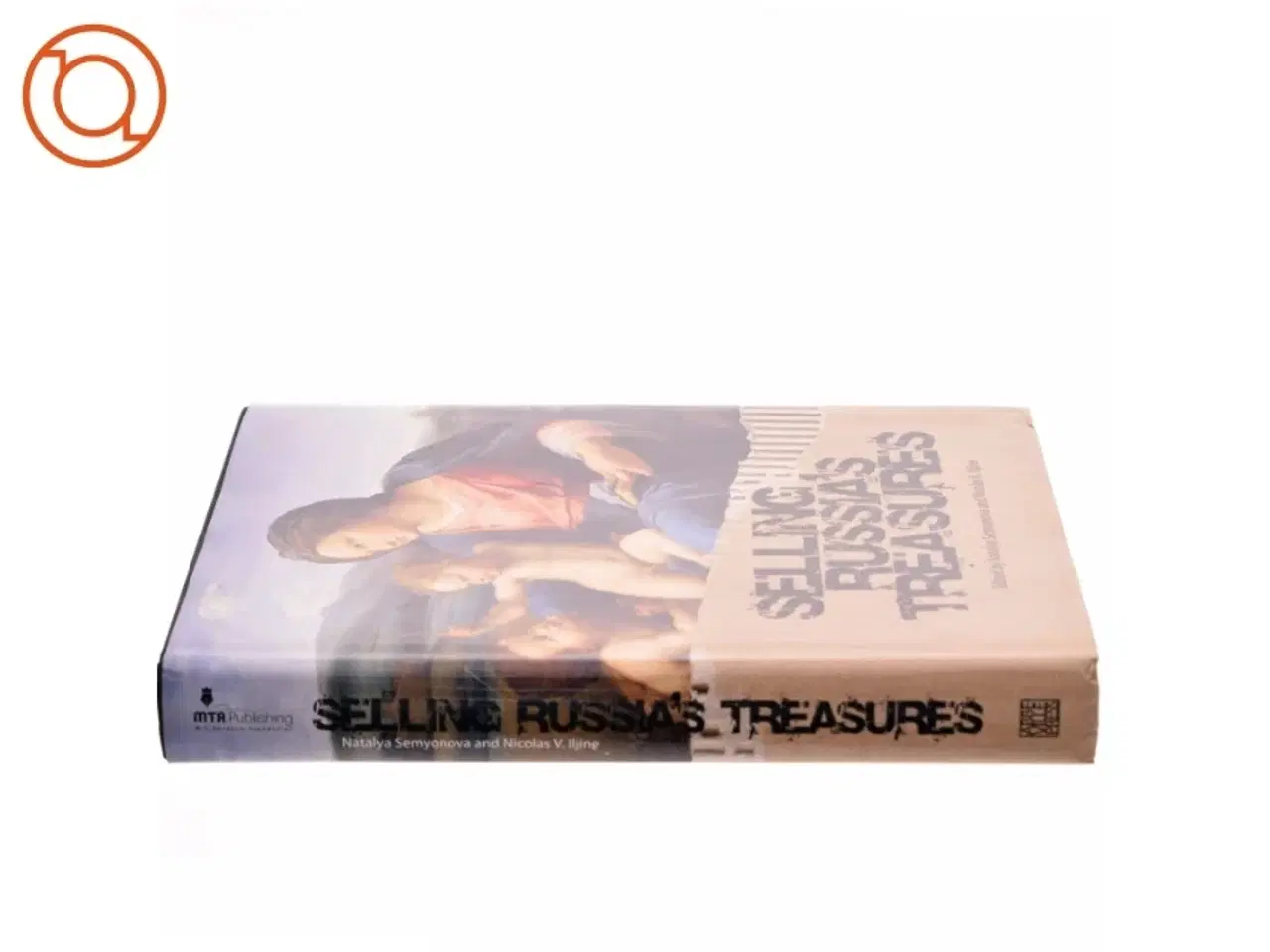 Billede 2 - Selling Russia&#39;s Treasures af N. I︠U︡ Semenova, Natalya Semyonova, Nicolas V. Iljine (Bog)