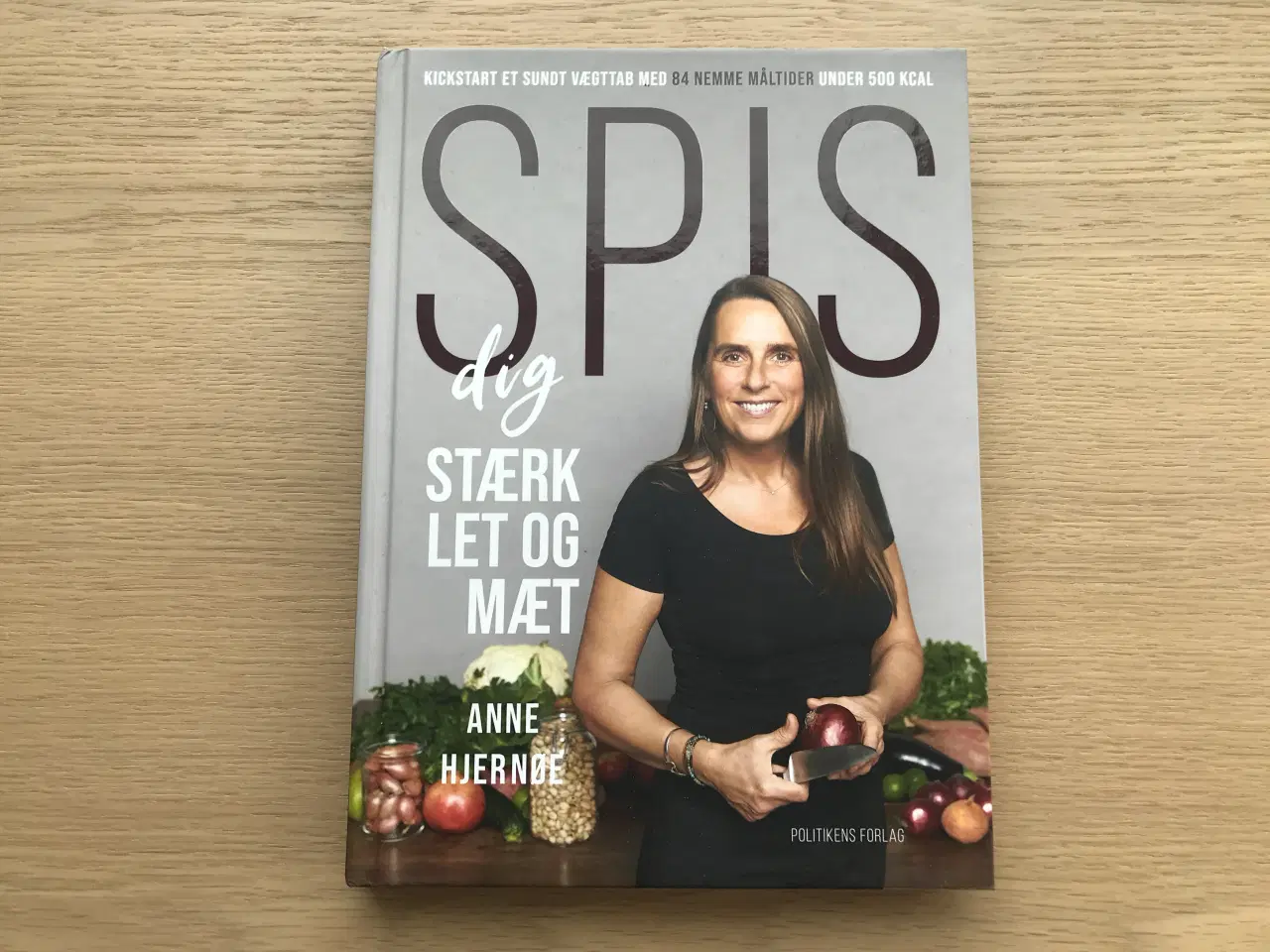 Billede 1 - Spis dig Stærk, Let og Mæt   af Anne Hjernøe