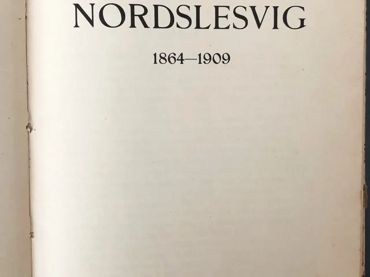 Billede 1 - Bogen om Nordslesvig 1864-1909