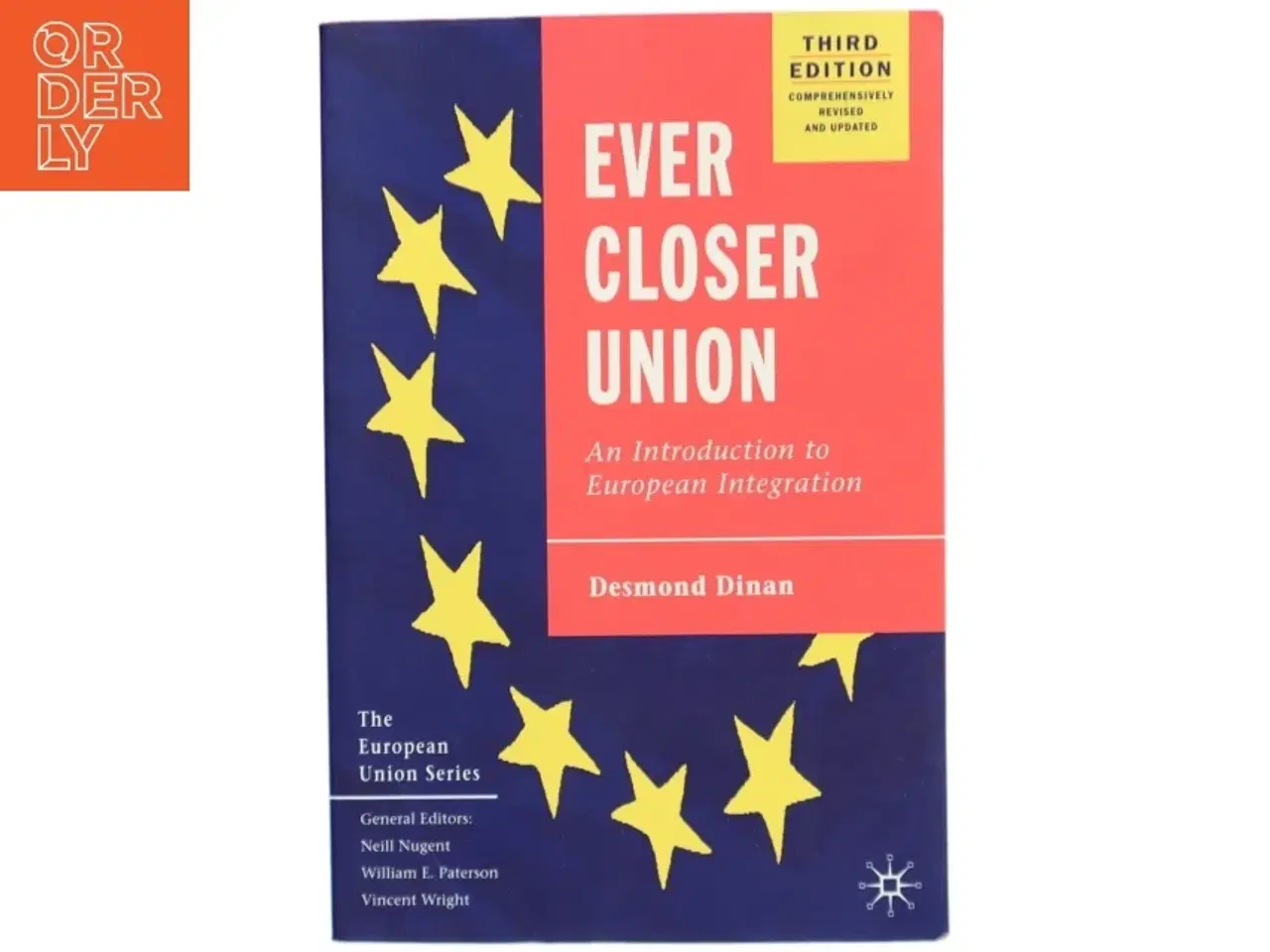 Billede 1 - Ever closer union : an introduction to European integration af Desmond Dinan (Bog)