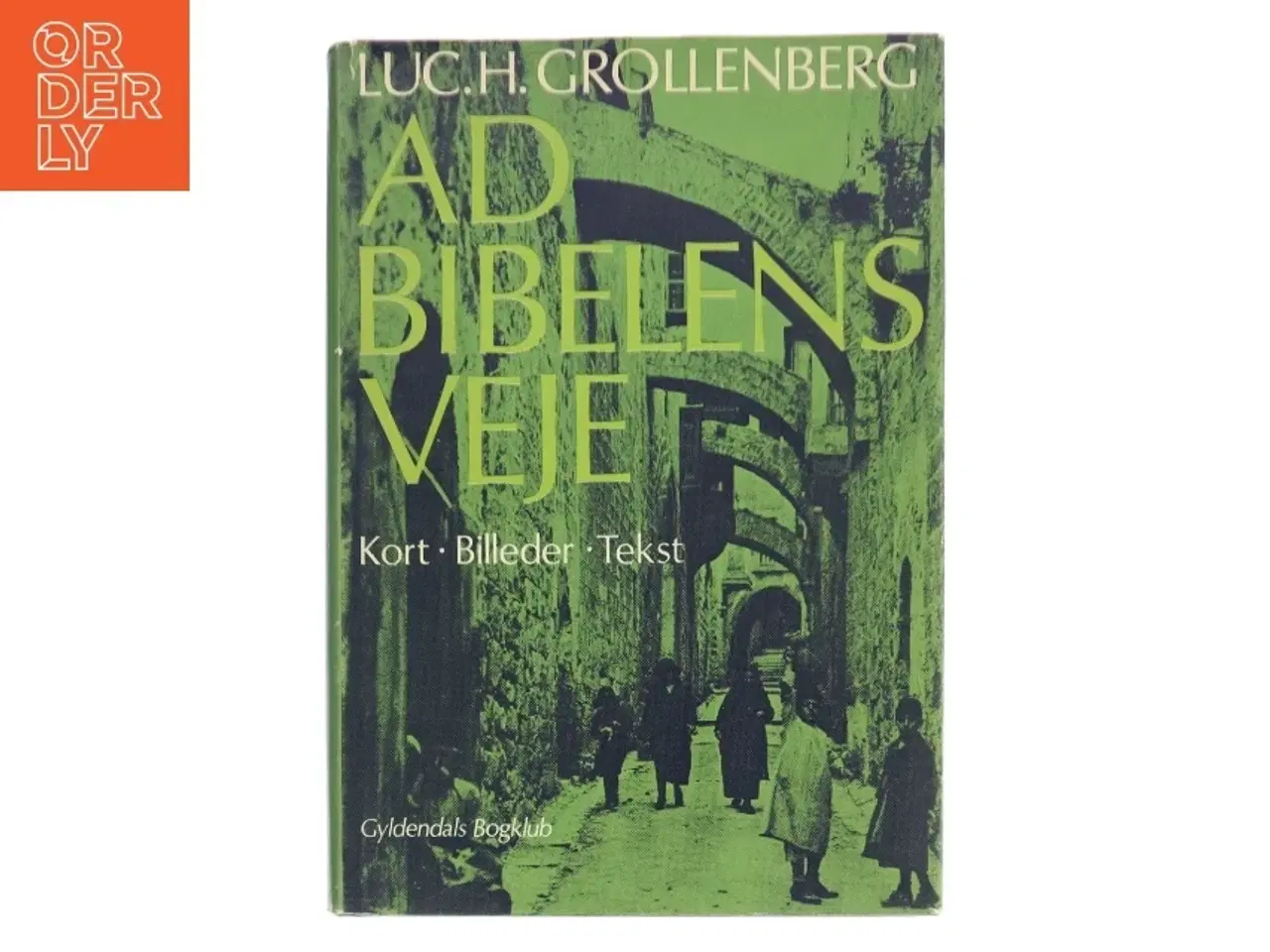 Billede 1 - Ad Bibelens Veje af Luc H. Grollenberg (Bog)