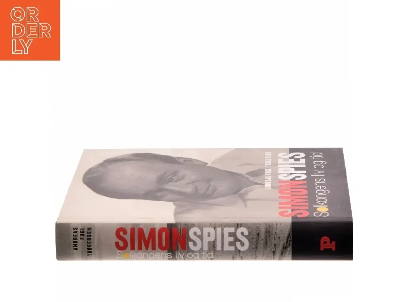 Billede 2 - Simon Spies : solkongens liv og tid af Andreas Fugl Thøgersen (Bog)