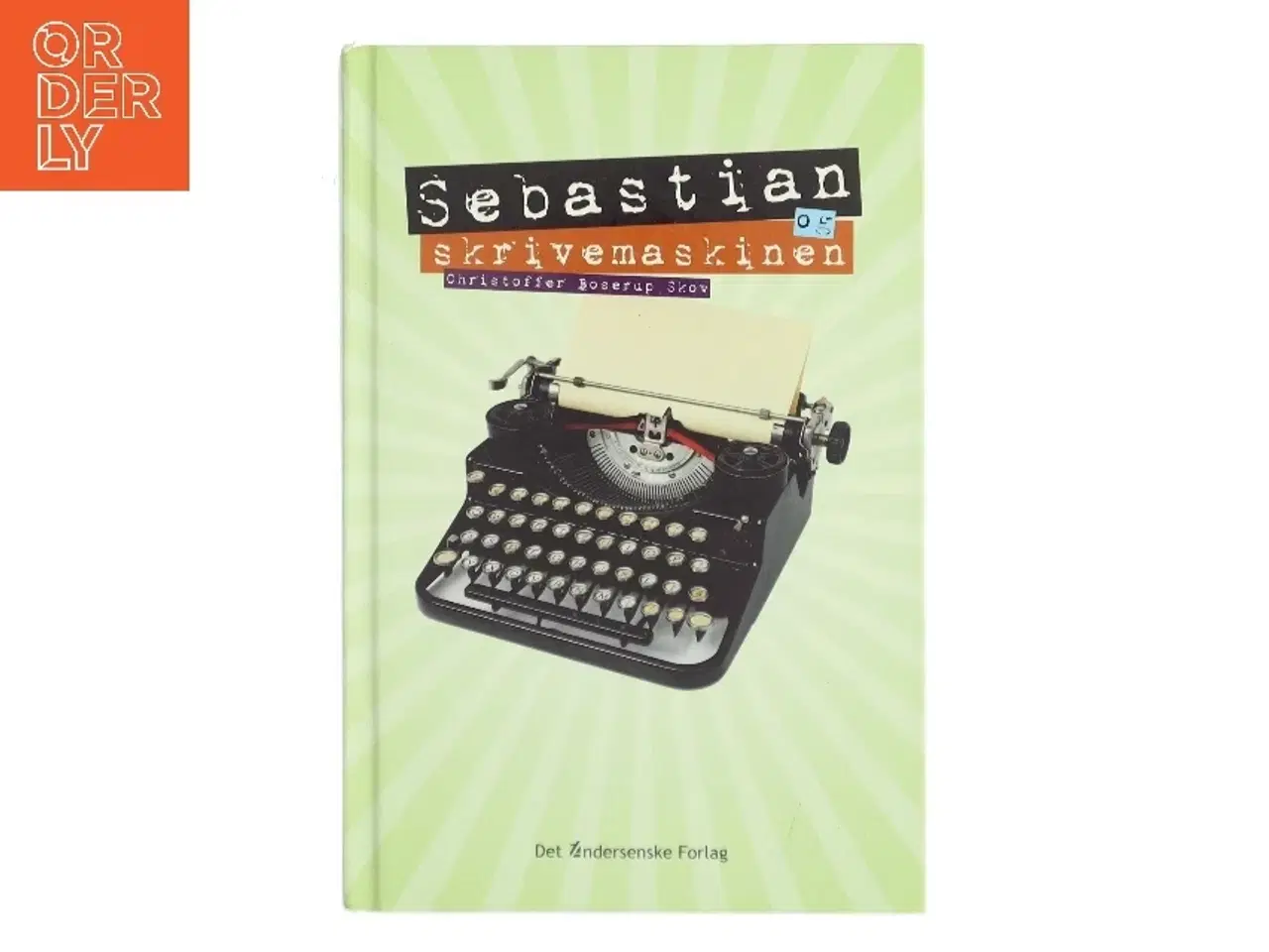 Billede 1 - Sebastian og skrivemaskinen af Christoffer Boserup Skov (Bog)