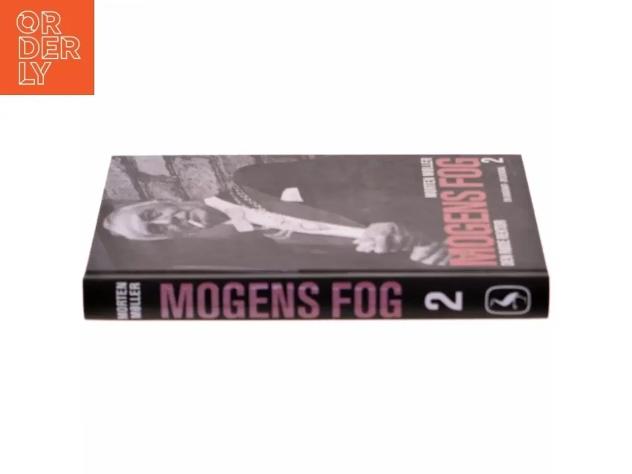 Billede 2 - Mogens Fog : en biografi. 1, Fra modstandshelt til landsforræder af Morten Møller (f. 1978) (Bog)