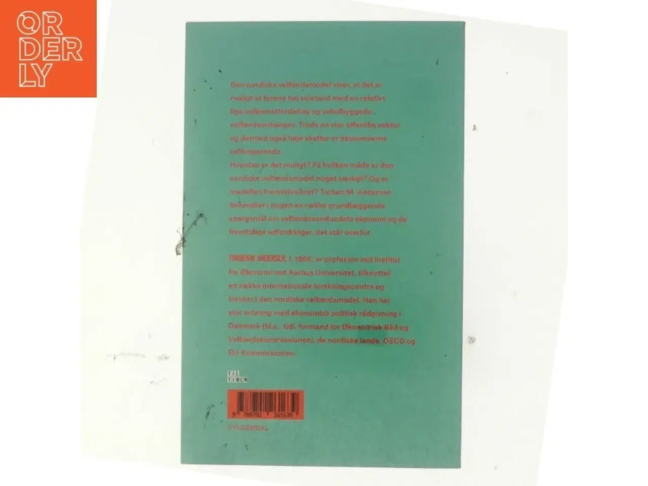 Billede 3 - Har velfærdssamfundet en fremtid? : velfærdens økonomi og dilemmaer af Torben M. Andersen (f. 1956) (Bog)