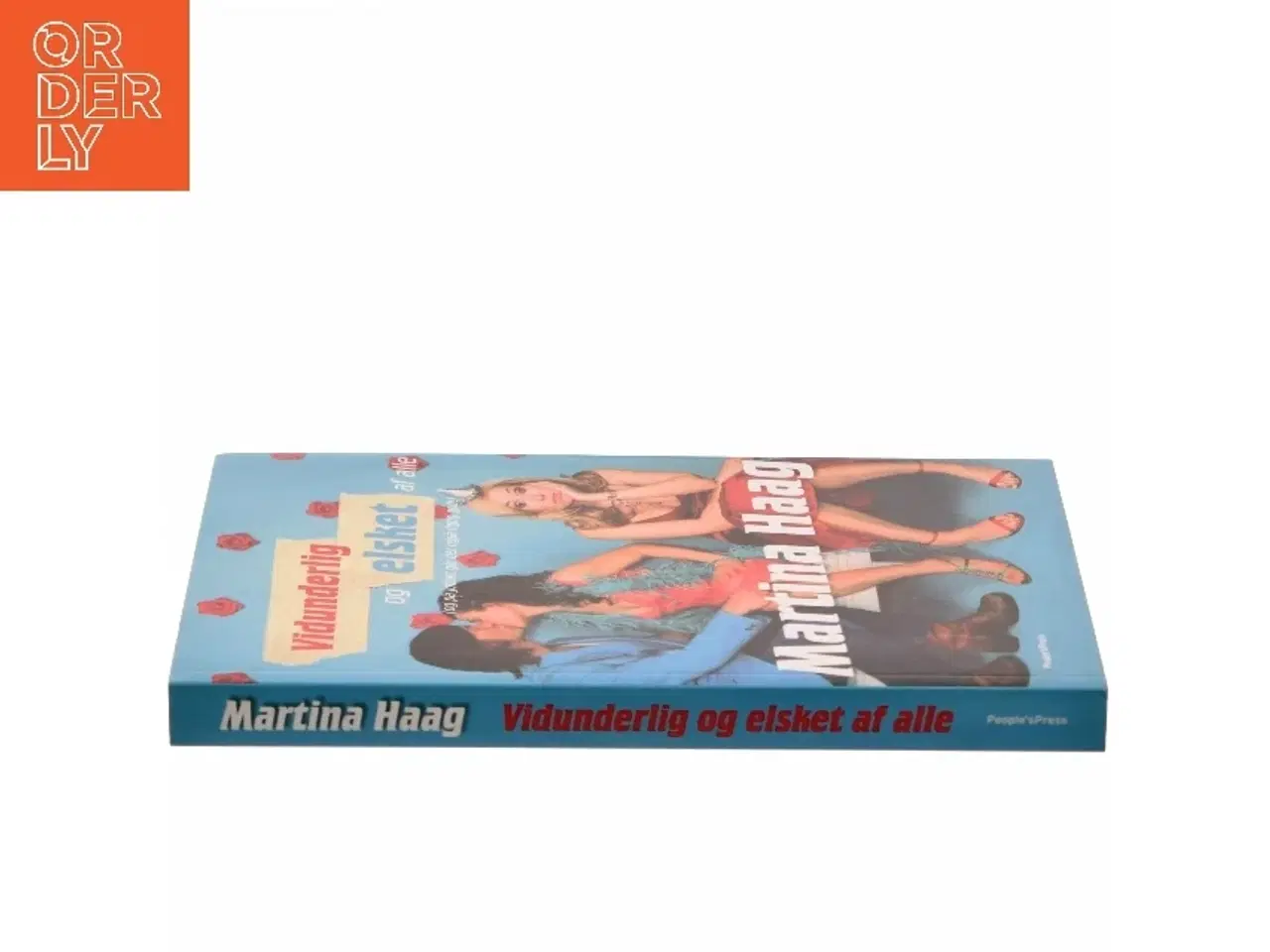 Billede 2 - Vidunderlig og elsket af alle : (og på jobbet går det også rigtig godt) : en roman af Martina Haag (Bog)