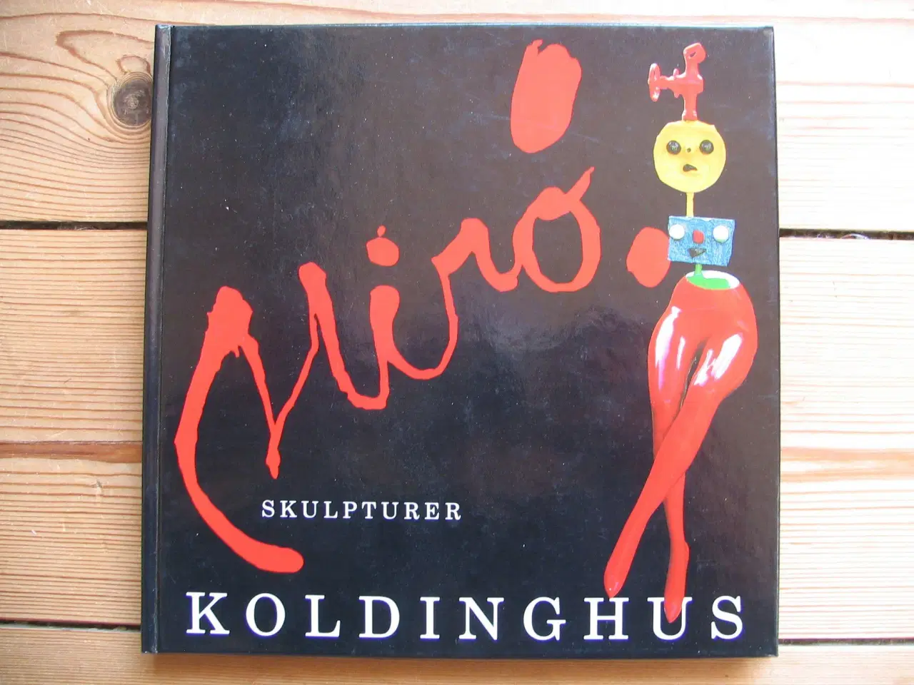 Billede 1 - Allis Helleland (red.). Miró Skulpturer