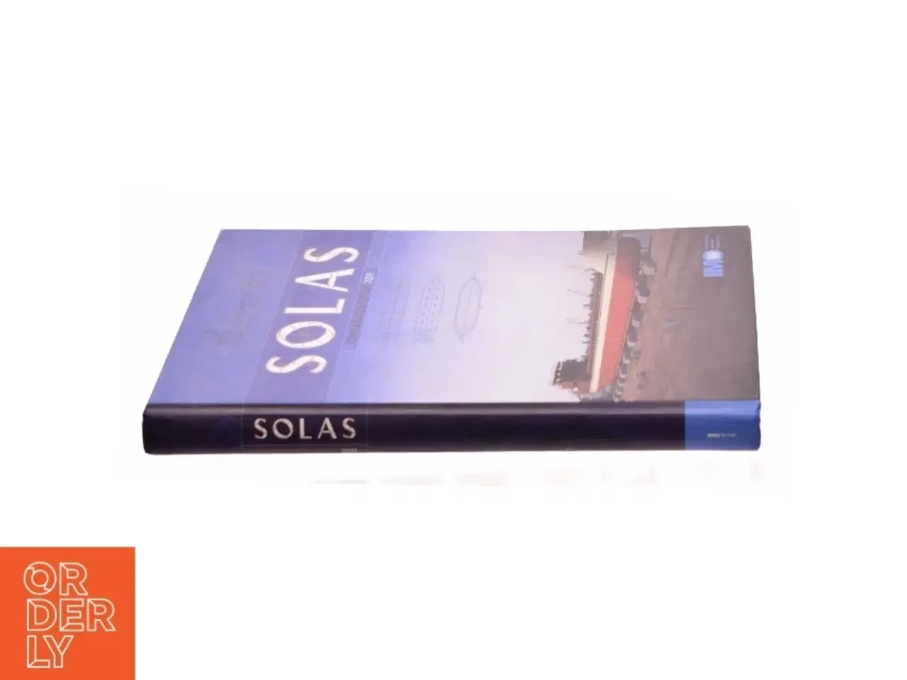 Billede 3 - SOLAS: Consolidated Text of the International Convention for the Safety of Life at Sea, 1974, and Its Protocol of 1988 Articles, Annexes and ... All A