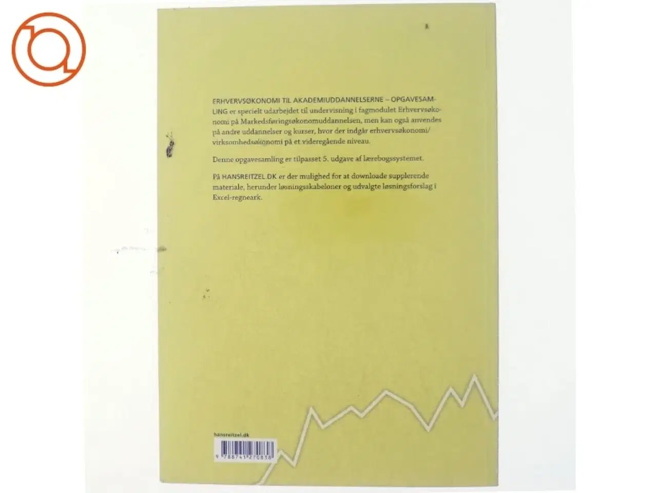 Billede 3 - Erhvervsøkonomi til akademiuddannelserne. Opgavesamling af Lone Hansen (f. 1959-07-26) (Bog)