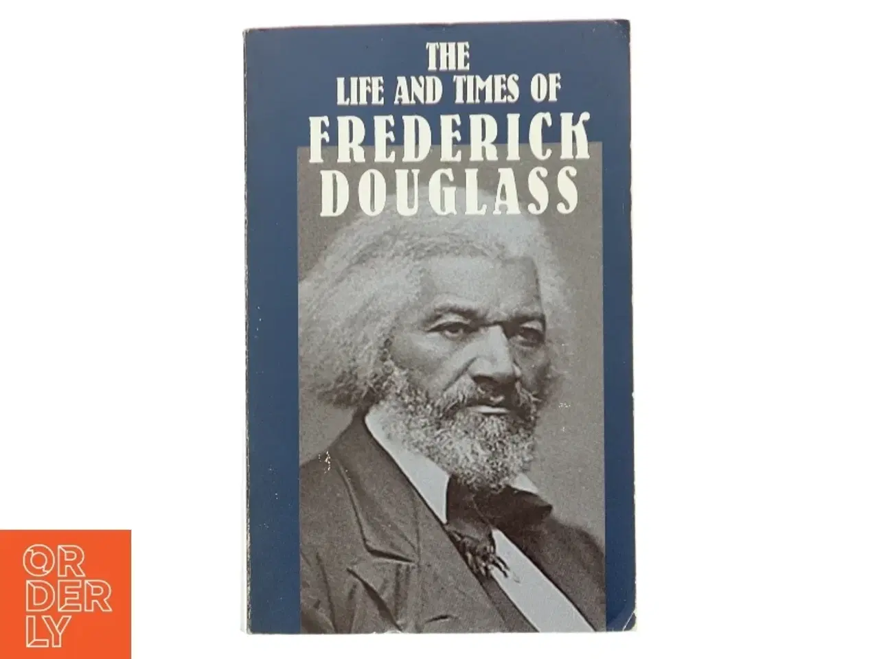 Billede 1 - The Life and Times of Frederick Douglass af Frederick Douglass (Bog)
