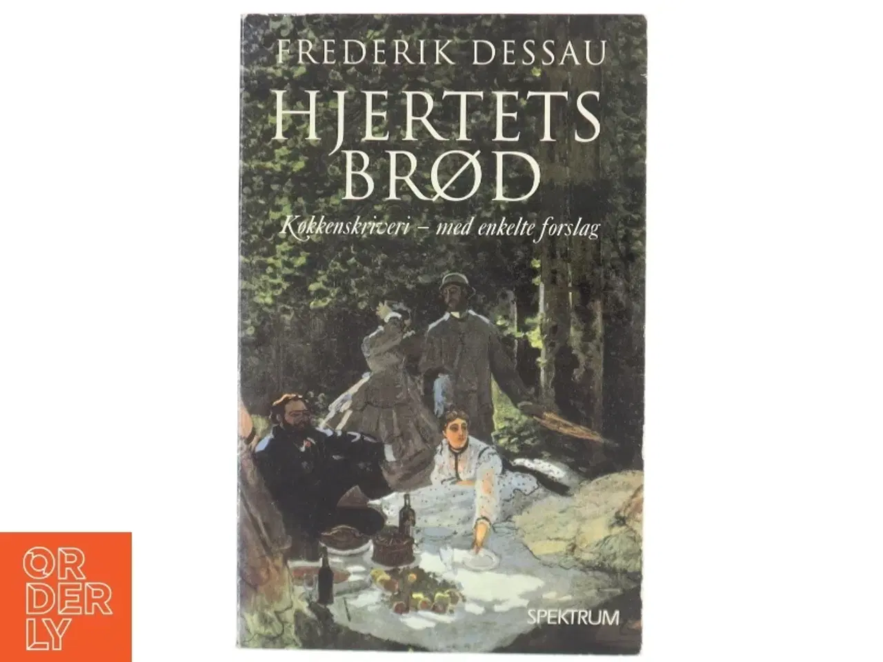 Billede 1 - Hjertets brød : køkkenskriveri - med enkelte forslag af Frederik Dessau (Bog)