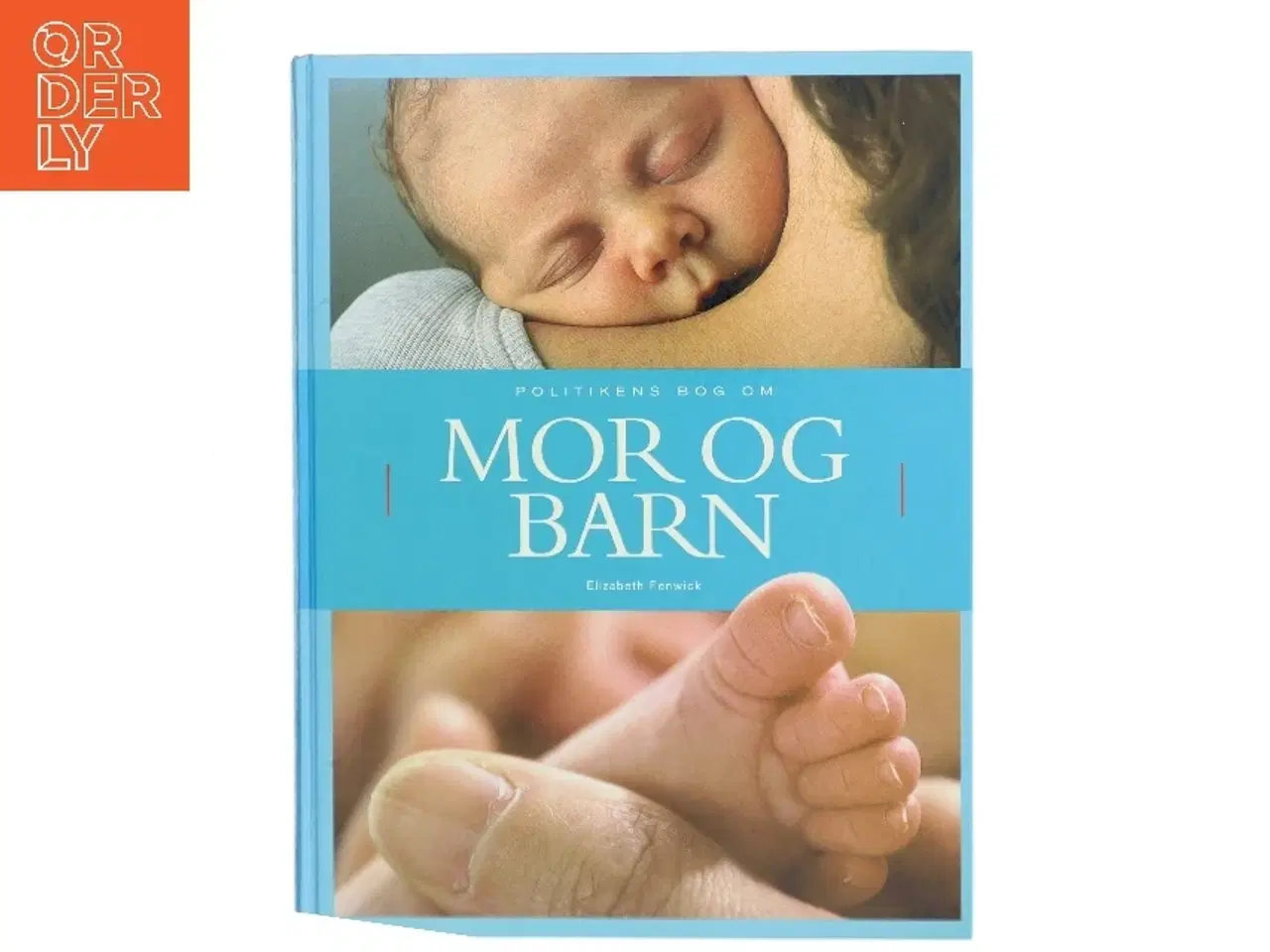 Billede 1 - Politikens bog om mor & barn af Elizabeth Fenwick (Bog)
