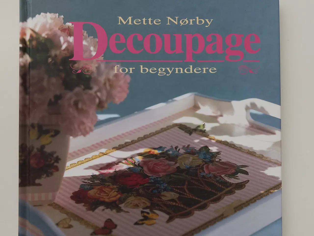 Billede 1 - Decoupage for begyndere