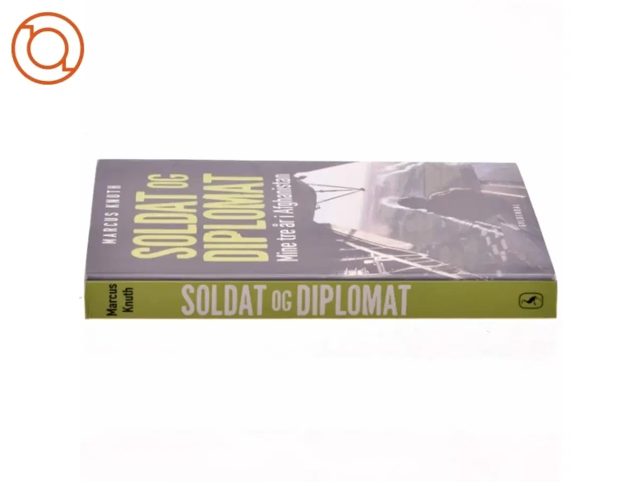 Billede 2 - Soldat og diplomat : mine tre år i Afghanistan af Marcus Knuth (f. 1976) (Bog)