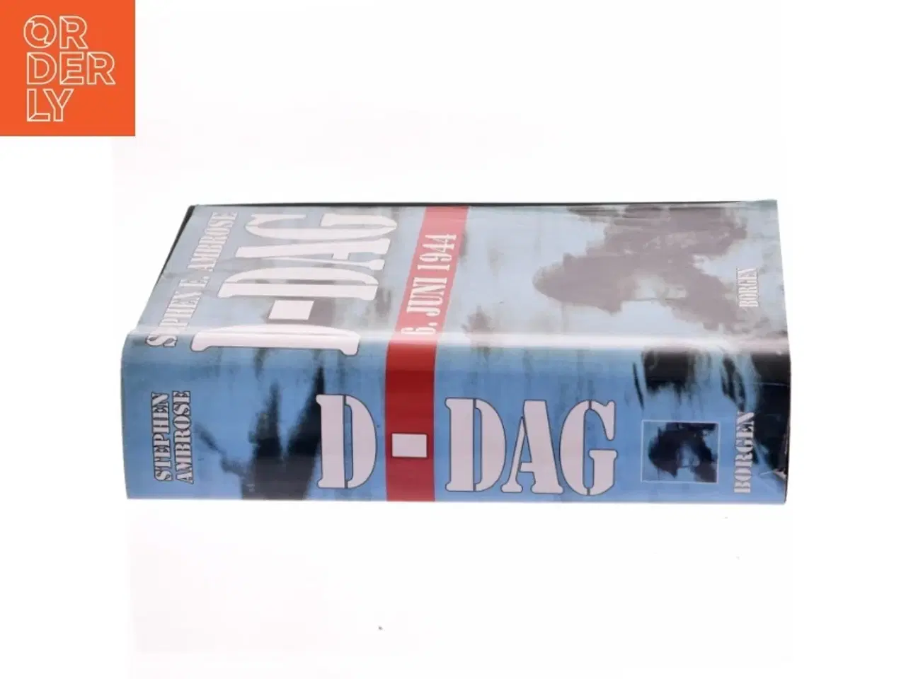 Billede 2 - D-dag : 6 juni 1944 af Stephen E. Ambrose (Bog)
