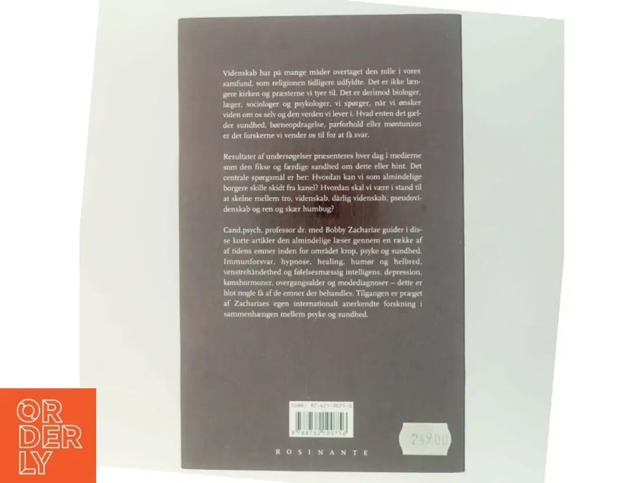 Billede 3 - Den tænkende krop : essays om biologi, psykologi og sundhed af Bobby Zachariae (Bog)
