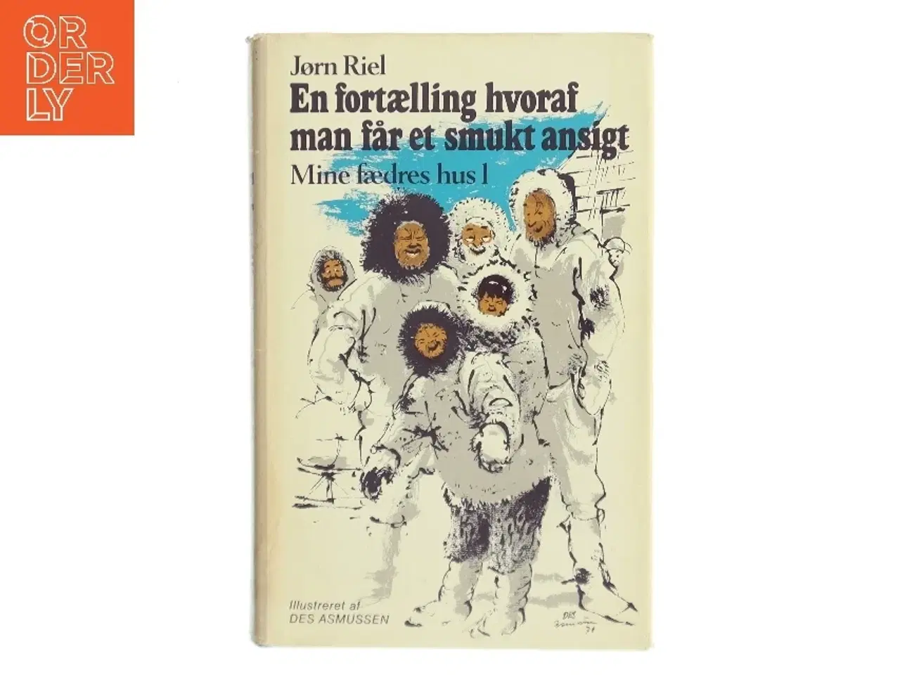 Billede 1 - En fortælling hvoraf man får et smukt ansigt af Jørn Riel (Bog)