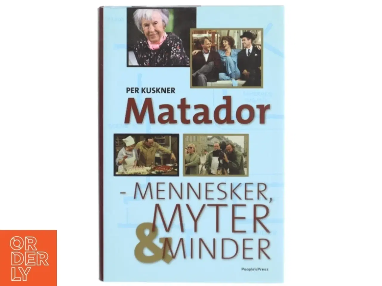 Billede 1 - Matador - mennesker, myter & minder bog fra People&#39;sPress