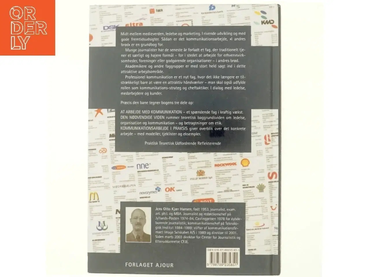 Billede 3 - I andres brød : håndbog om informationsjournalistik, virksomhedskommunikation og public relations af Jens Otto Kjær Hansen (Bog)