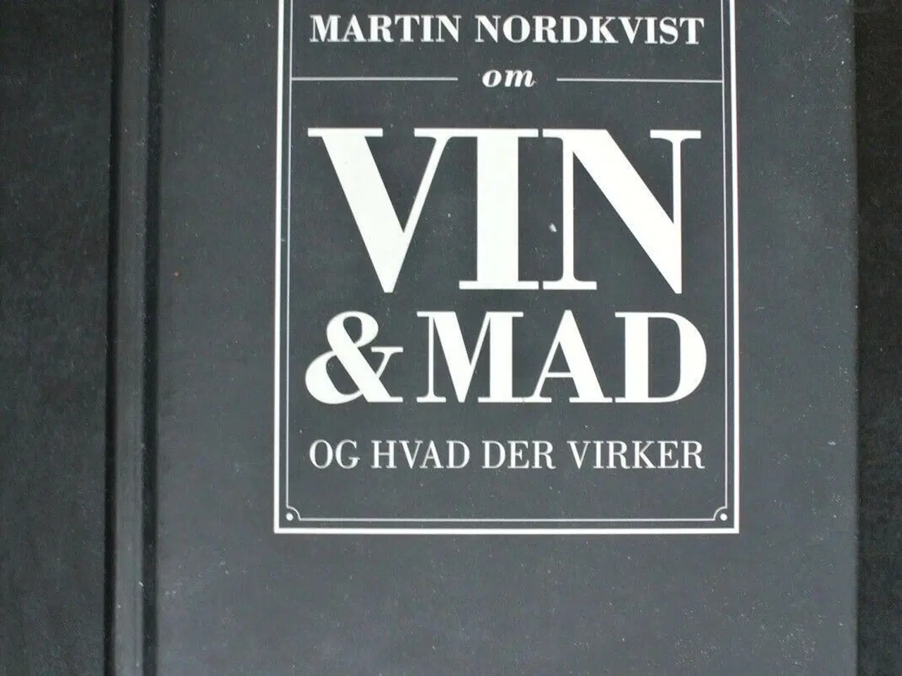 Billede 1 - om vin og mad og hvad der virker, af martin nordkv