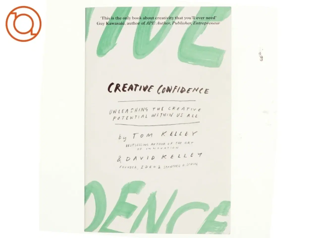 Billede 1 - Creative confidence : unleashing the creative potential within us all af Tom Kelley (1955-) (Bog)