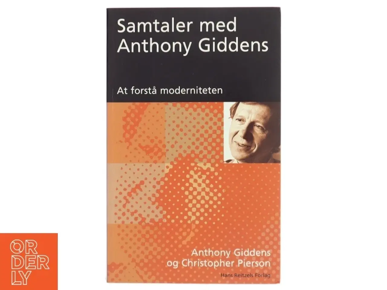 Billede 1 - Samtaler med Anthony Giddens : at forstå moderniteten (Bog)