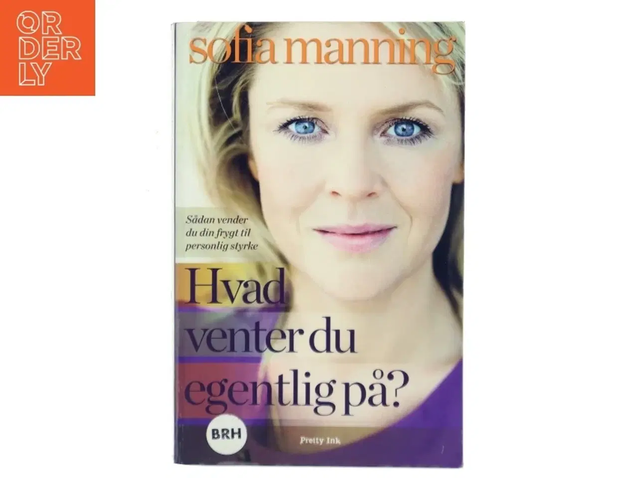 Billede 1 - Hvad venter du egentlig på? af Sofia Manning (Bog)
