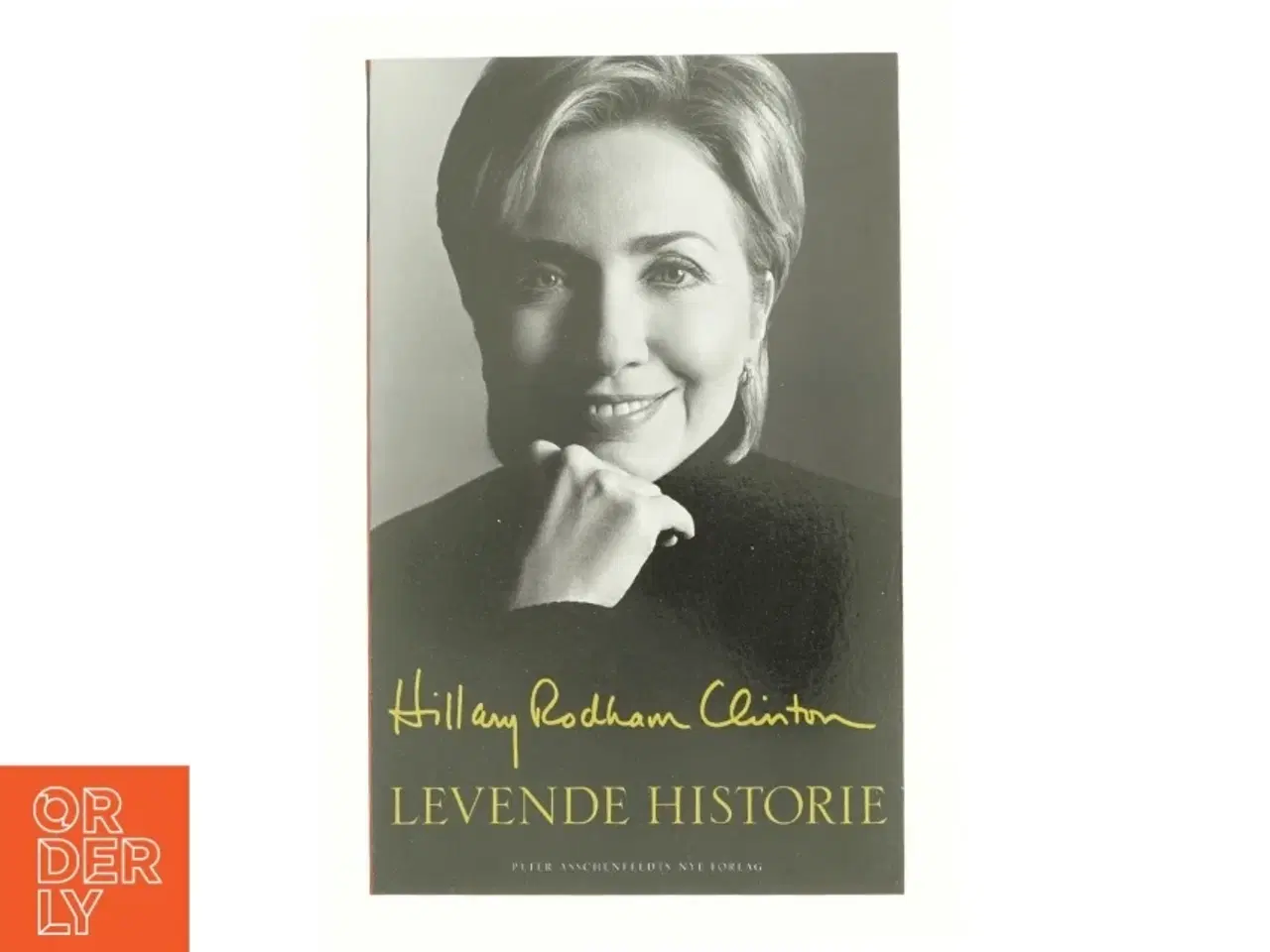 Billede 1 - Levende historie af Hillary Rodham Clinton (Bog)