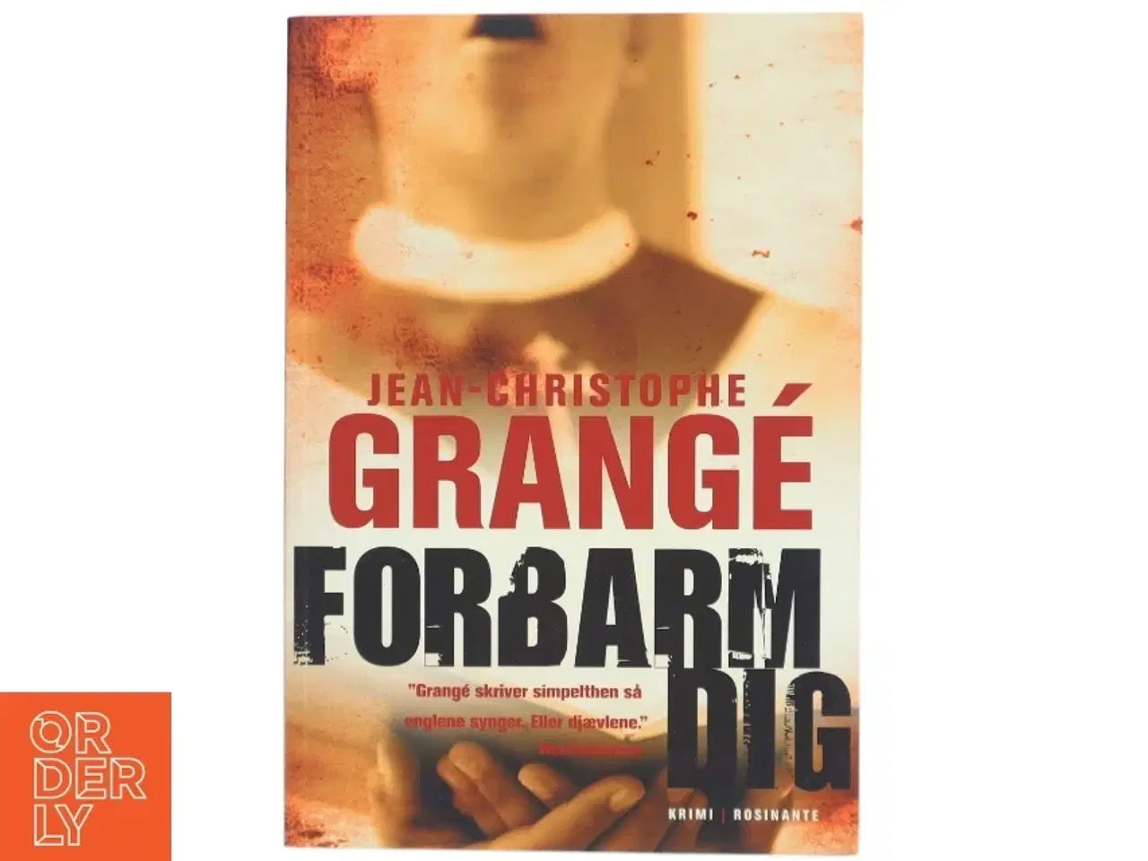 Billede 1 - &#39;Forbarm dig&#39; af Jean-Christophe Grangé (bog) fra Rosinante