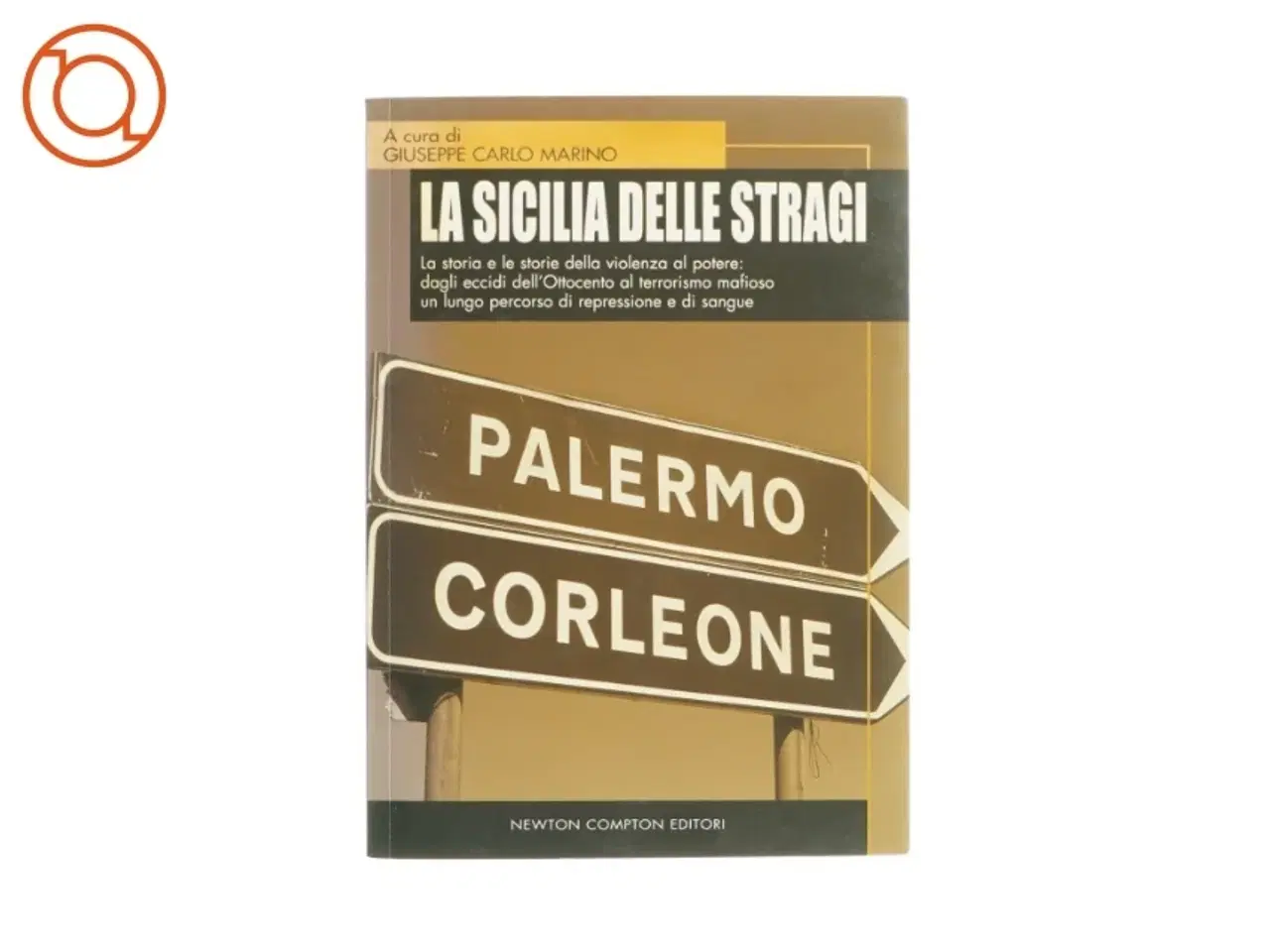 Billede 1 - La sicilia delle stragi af Giuseppe Carlo Marino (bog)