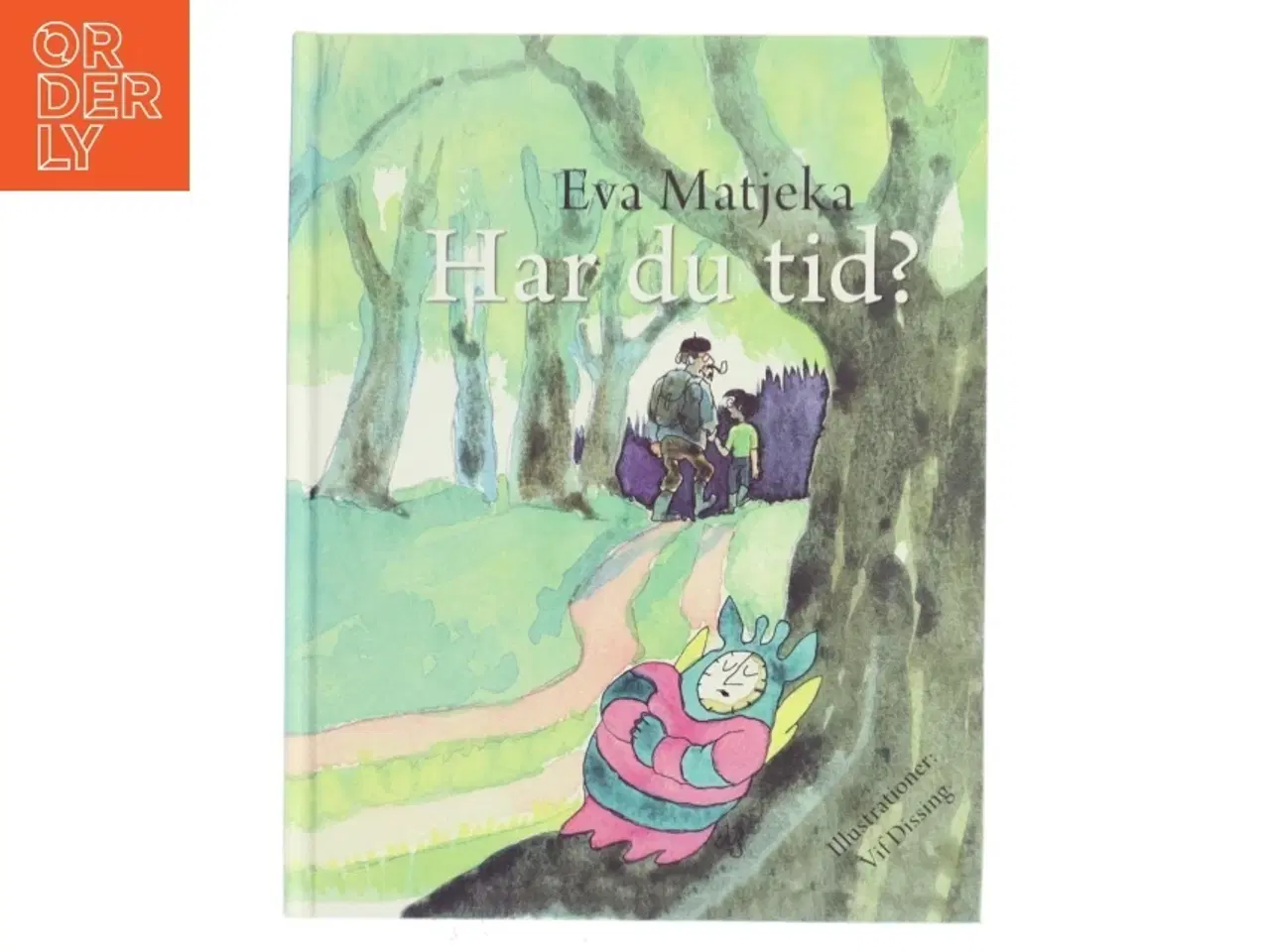Billede 1 - Har du tid? af Eva Matjeka (Bog)