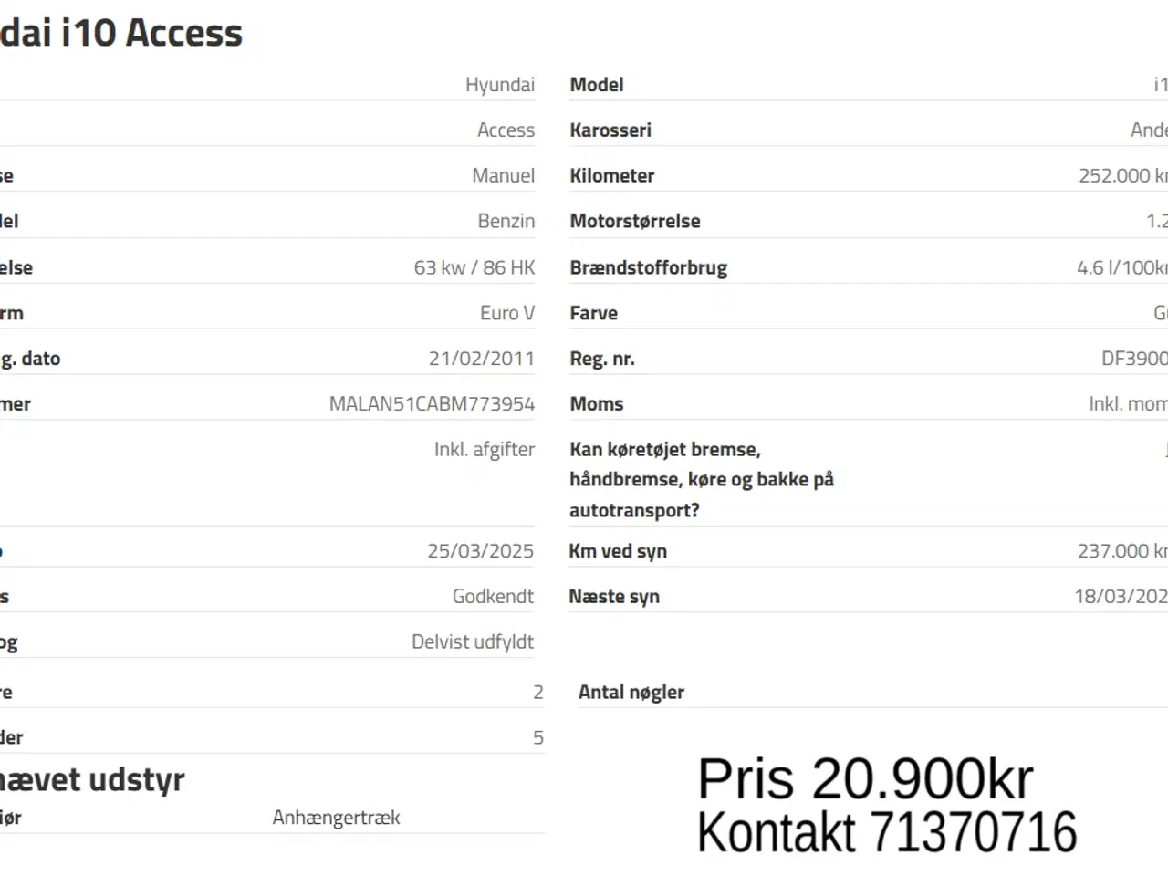 Billede 7 - Perfekt i10 . MED syn.  Kan hjælpe med nummerplade