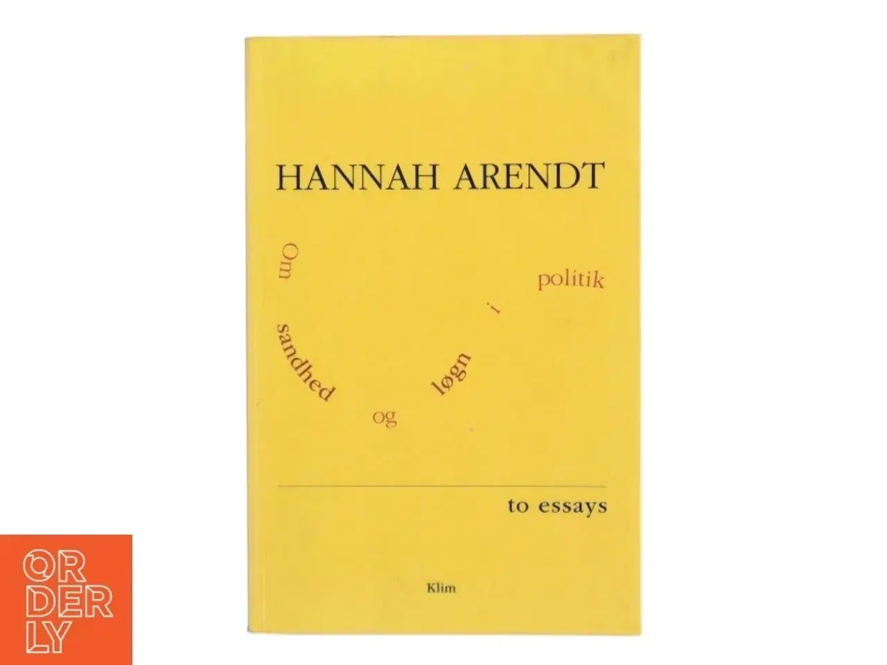 Billede 1 - Om sandhed og løgn i politik af Hannah Arendt (Bog)
