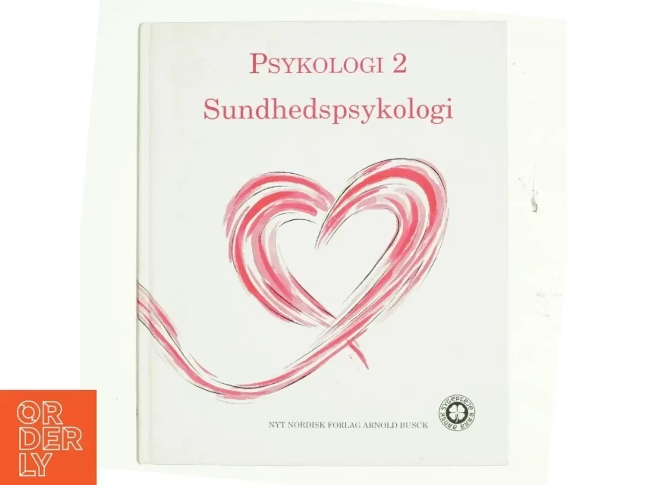 Billede 1 - Psykologi. Bind 2, Sundhedspsykologi af Anne Stokkebæk (Bog)