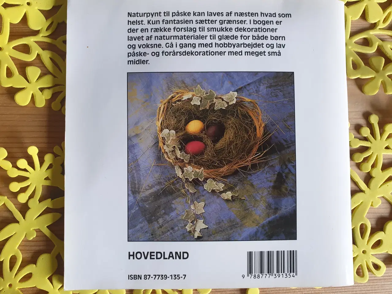 Billede 3 - Naturpynt til PÅSKE. Hobby for store og små 