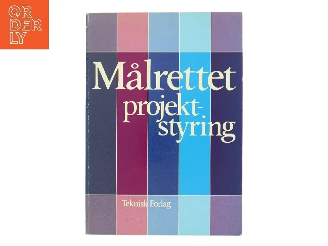 Billede 1 - Målrettet projektstyring af Ikke angivet (Bog)