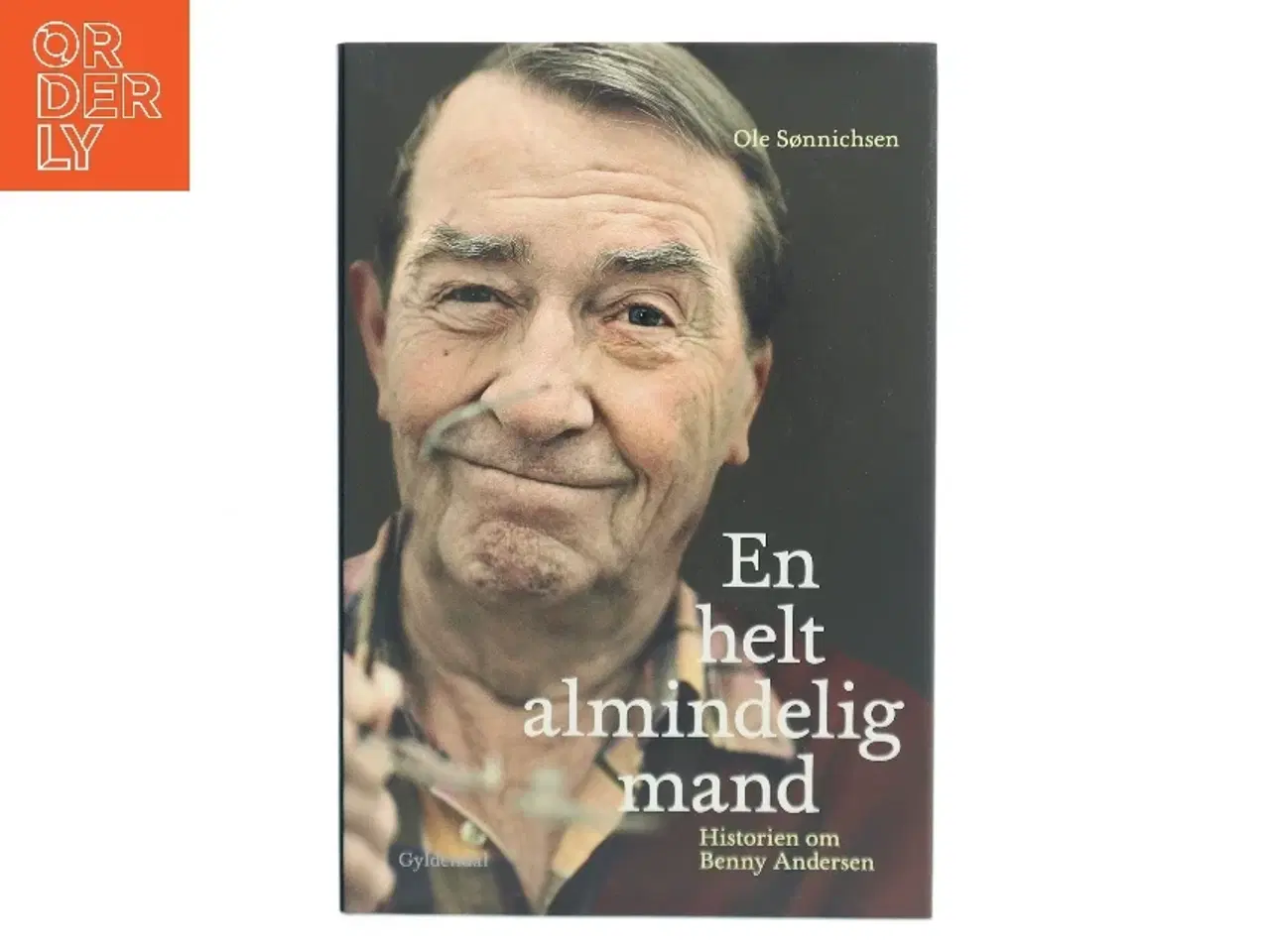 Billede 1 - En helt almindelig mand : historien om Benny Andersen af Ole Sønnichsen (Bog)