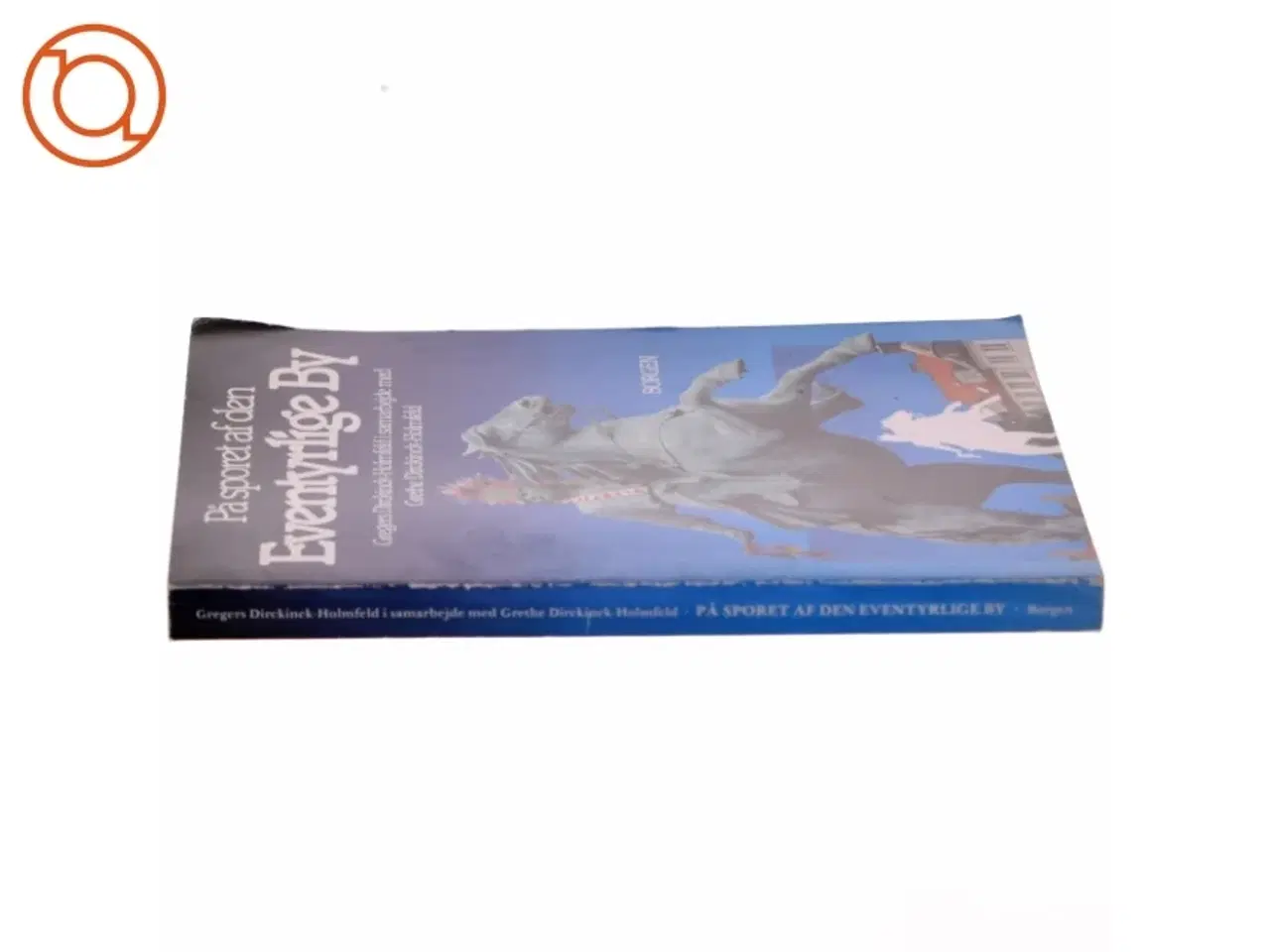 Billede 2 - På sporet af den eventyrlige By af Gregers Dirckinck-Holmfeld (bog) fra Borgen